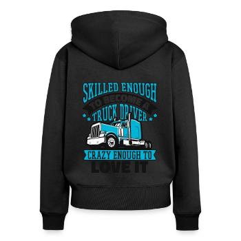 Qualifiziert genug, um LKW-Fahrer zu werden Trucker - Frauen Premium Bio Zip Hoodie - Schwarz - Hinten - Julia (174cm)