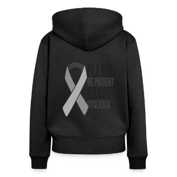 Bitte haben Sie etwas Geduld Ich habe Legasthenie Legasthenie - Frauen Premium Bio Zip Hoodie - Schwarz - Hinten - Julia (174cm)