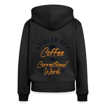 Angetrieben von Kaffee und Strafvollzug - Frauen Premium Bio Zip Hoodie - Schwarz - Hinten - Julia (174cm)