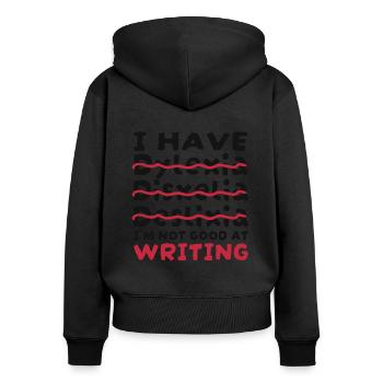 Ich bin nicht gut darin, Apraxie-Legasthenie zu schreiben - Frauen Premium Bio Zip Hoodie - Schwarz - Hinten - Julia (174cm)