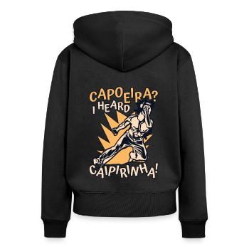 Capoeira I Heard Caipirinha Ginga Capoeirista - Women's Premium Organic Zip Hoodie - black - Back - Julia (174cm)