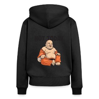 Not Today Buddhist Symbol Statue Priest Buddhism - Women's Premium Organic Zip Hoodie - black - Back - Julia (174cm)
