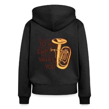 Be Nice Or I'll Empty My Spit Valve On You Player - Women's Premium Organic Zip Hoodie - black - Back - Julia (174cm)