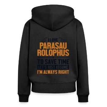 Parasaurolophus Let's Assume I'm Right Lover - Women's Premium Organic Zip Hoodie - black - Back - Julia (174cm)