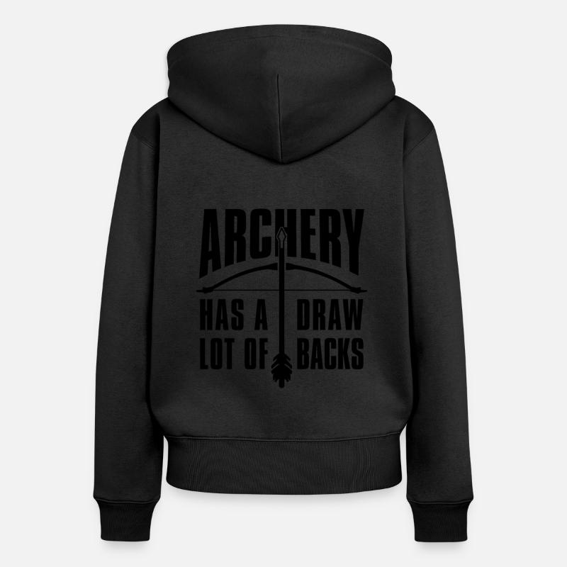 Archery Has A Lot Target Arrow Shooting Bow Archer - Women's Premium Organic Zip Hoodie - black