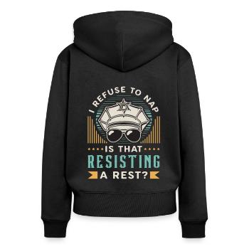 Police Officer I Refuse To Nap Is That Sheriff Cop - Frauen Premium Bio Zip Hoodie - Schwarz - Hinten - Julia (174cm)