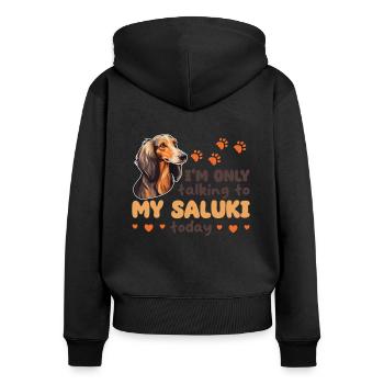 ich spreche heute nur mit meinem Saluki - Frauen Premium Bio Zip Hoodie - Schwarz - Hinten - Julia (174cm)