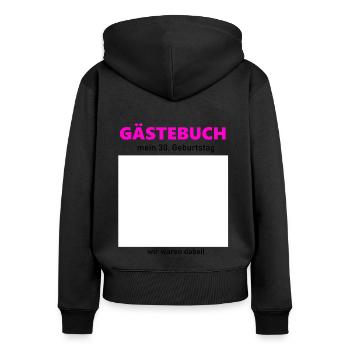 30th Birthday Guestbook to Sign Funny - Women's Premium Organic Zip Hoodie - black - Back - Julia (174cm)