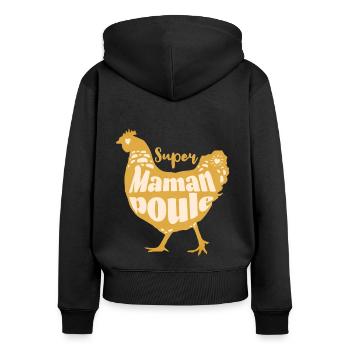 Maman poule humour maman cadeau fête des mères. - Sweat à capuche zippé Premium bio Femme - noir - Dos - Julia (174cm)