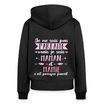 maman et mamie humour je ne suis pas parfaite - Sweat à capuche zippé Premium bio Femme - noir - Dos - Julia (174cm)