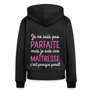 Je suis une maîtresse humour maitresse d' école - Sweat à capuche zippé Premium bio Femme - noir - Dos - Julia (174cm)