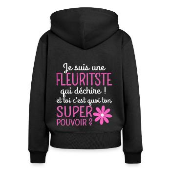 Une fleuriste qui déchire humour femme fleuriste - Sweat à capuche zippé Premium bio Femme - noir - Dos - Julia (174cm)