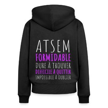 Atsem formidable dure à trouver cadeau merci atsem - Sweat à capuche zippé Premium bio Femme - noir - Dos - Julia (174cm)