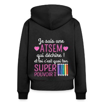 Atsem super pouvoir humour atsem cadeau - Sweat à capuche zippé Premium bio Femme - noir - Dos - Julia (174cm)