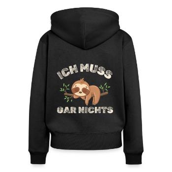 Ich muss gar nichts Faultier - Frauen Premium Bio Zip Hoodie - Schwarz - Hinten - Julia (174cm)