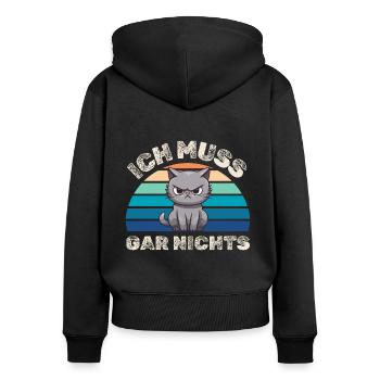 Ich muss gar nichts fiese Katze - Frauen Premium Bio Zip Hoodie - Schwarz - Hinten - Julia (174cm)