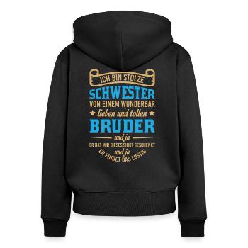 Schwester Geschenk lustiger Spruch Bruder Familie - Frauen Premium Bio Zip Hoodie - Schwarz - Hinten - Julia (174cm)
