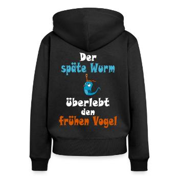 Der späte Wurm überlebt den frühen Vogel - Frauen Premium Bio Zip Hoodie - Schwarz - Hinten - Julia (174cm)