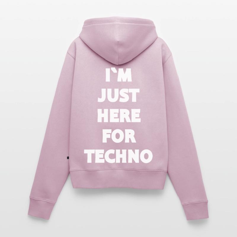 Techno - Techno music - I`M JUST HERE FOR TECHNO Women's Premium Organic Zip Hoodie