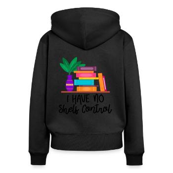 I Have No Shelf Control Book Worm - Women's Premium Organic Zip Hoodie - black - Back - Julia (174cm)
