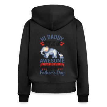 Hi Daddy You Are Awesome Happy 1st Father's Day - Frauen Premium Bio Zip Hoodie - Schwarz - Hinten - Julia (174cm)