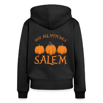 Not All Witches Live In Salem Pumpkins Halloween - Women's Premium Organic Zip Hoodie - black - Back - Julia (174cm)