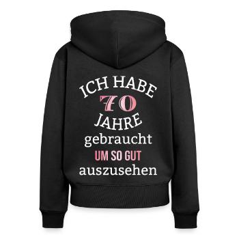 70 Jahre 70. Geburtstag Frauen Geschenk lustig - Frauen Premium Bio Zip Hoodie - Schwarz - Hinten - Julia (174cm)