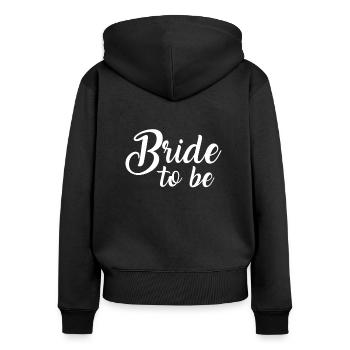 Bride To Be Nudal T-Shirt Cadeau JGA - Sweat à capuche zippé Premium bio Femme - noir - Dos - Julia (174cm)