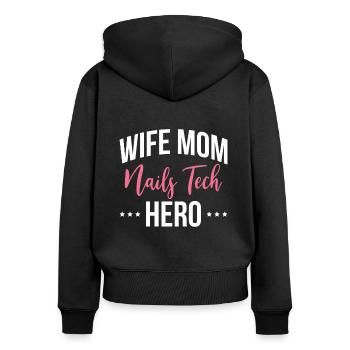 Wife Mom Nail Tech Hero Gift Shirt - Women's Premium Organic Zip Hoodie - black - Back - Julia (174cm)