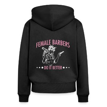 Female Barbers Do It Better - Frauen Premium Bio Zip Hoodie - Schwarz - Hinten - Julia (174cm)