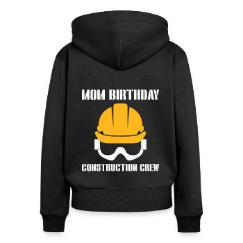 Maman Anniversaire Construction Crew Shirt Cadeau - Sweat à capuche zippé Premium bio Femme - noir - Dos - Julia (174cm)