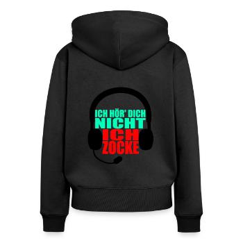 Ich höre Dich nicht - Ich Zocken - Gamer Geschenk - Frauen Premium Bio Zip Hoodie - Schwarz - Hinten - Julia (174cm)