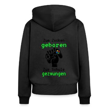 Gamer - Zum Zocken Geboren Zur Schule Gezwungen - Frauen Premium Bio Zip Hoodie - Schwarz - Hinten - Julia (174cm)