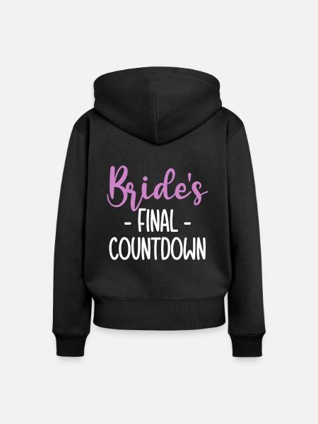 Brides Final Contdown - Frauen Premium Bio Zip Hoodie - Schwarz