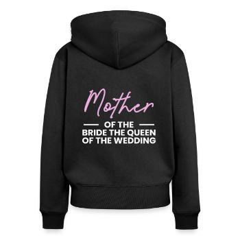 Brides Mom Mother Of The Bride Brautmutter Shirt - Frauen Premium Bio Zip Hoodie - Schwarz - Hinten - Julia (174cm)