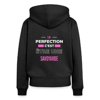 La perfection, c'est être une Savoyarde - Sweat à capuche zippé Premium bio Femme - noir - Dos - Julia (174cm)