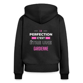 La perfection, c'est être une gardienne - Sweat à capuche zippé Premium bio Femme - noir - Dos - Julia (174cm)