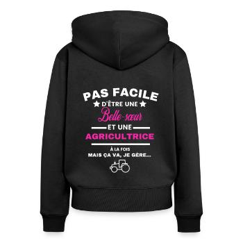 pas facile d'être agricultrice et Belle-sœur - Sweat à capuche zippé Premium bio Femme - noir - Dos - Julia (174cm)