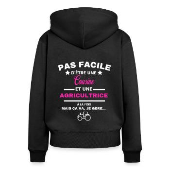 pas facile d'être agricultrice et Cousine - Sweat à capuche zippé Premium bio Femme - noir - Dos - Julia (174cm)