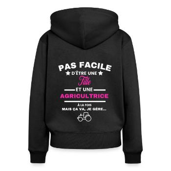 pas facile d'être agricultrice et Fille - Sweat à capuche zippé Premium bio Femme - noir - Dos - Julia (174cm)