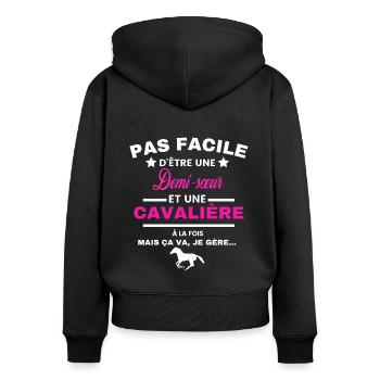 pas facile d'être cavalière et Demi-sœur - Sweat à capuche zippé Premium bio Femme - noir - Dos - Julia (174cm)