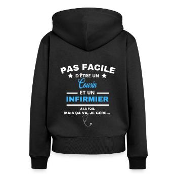 pas facile d'être INFIRMIER et Cousin - Sweat à capuche zippé Premium bio Femme - noir - Dos - Julia (174cm)