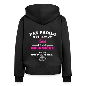 pas facile d'être INFIRMIÈRE et Sœur - Sweat à capuche zippé Premium bio Femme - noir - Dos - Julia (174cm)