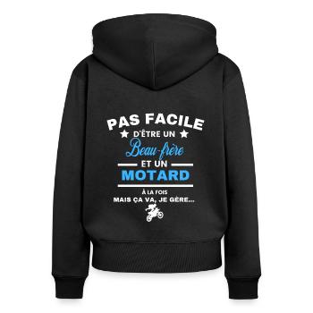 pas facile d'être motard et Beau-frère - Sweat à capuche zippé Premium bio Femme - noir - Dos - Julia (174cm)