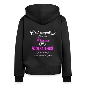 c'est compliqué princesse et footballeuse - Sweat à capuche zippé Premium bio Femme - noir - Dos - Julia (174cm)
