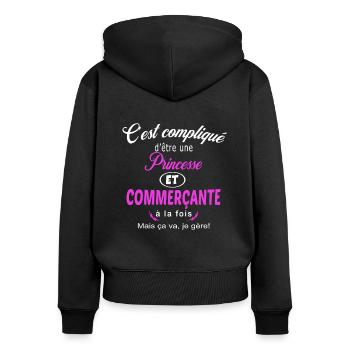c'est compliqué princesse et commerçante - Sweat à capuche zippé Premium bio Femme - noir - Dos - Julia (174cm)