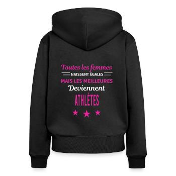femmes naissent les meilleurs athlètes - Sweat à capuche zippé Premium bio Femme - noir - Dos - Julia (174cm)