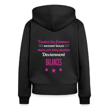 femmes naissent les meilleurs balances - Sweat à capuche zippé Premium bio Femme - noir - Dos - Julia (174cm)