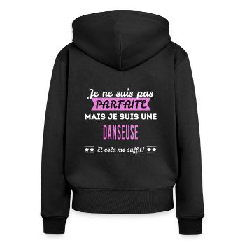Je ne suis pas parfaite danseuse - Sweat à capuche zippé Premium bio Femme - noir - Dos - Julia (174cm)