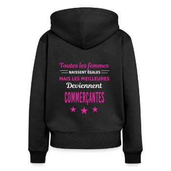femmes naissent les meilleurs commerçantes - Sweat à capuche zippé Premium bio Femme - noir - Dos - Julia (174cm)